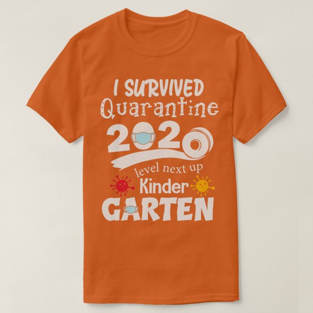 I survived 2020 next level up Kindergarten T-Shirt (Design Front)