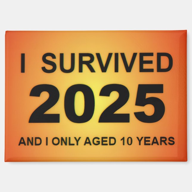 I Survived 2025 Magnet (Front)