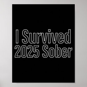 I Survived 2025 Sober Recovery Design Poster