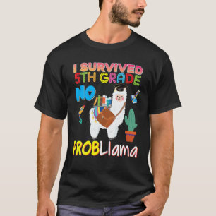 I Survived 5Th Grade No Probllama Llama Graduate F T-Shirt