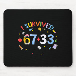 I Survived 67 33 Days Of School 100th Days Teacher Mouse Pad