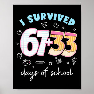I Survived 67 33 Days Of School For Teacher Kids 1 Poster
