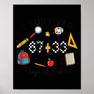 I survived 67+33 days of school tee men women kids poster