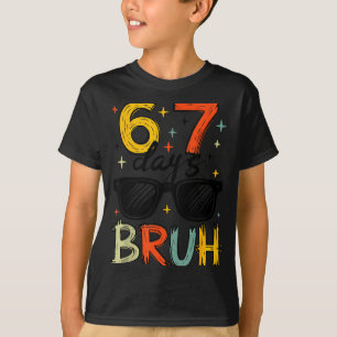 I Survived 67 Days Bruh Funny Six Seven 6 7 Meme G T-Shirt
