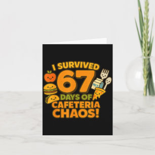 I Survived 67 Days Of Cafeteria Chaos 67 Meme Lunc Card