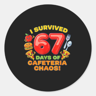 I Survived 67 Days Of Cafeteria Chaos 67 Meme Lunc Classic Round Sticker