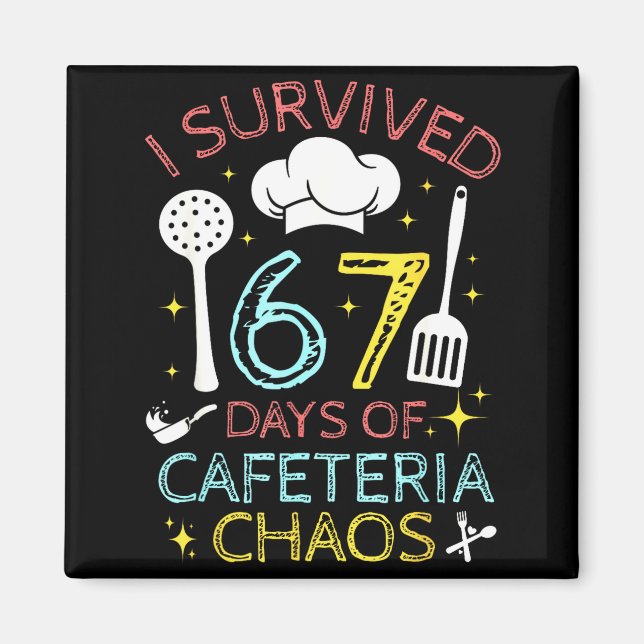 I Survived 67 Days Of Cafeteria Chaos 67 Meme Lunc Magnet (Front)