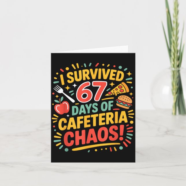 I Survived 67 Days Of Cafeteria Chaos 6 7 Meme Lun Card (Front)