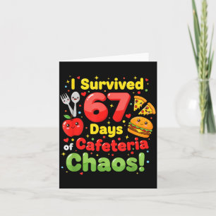 I Survived 67 Days Of Cafeteria Chaos 6 7 Meme Lun Card