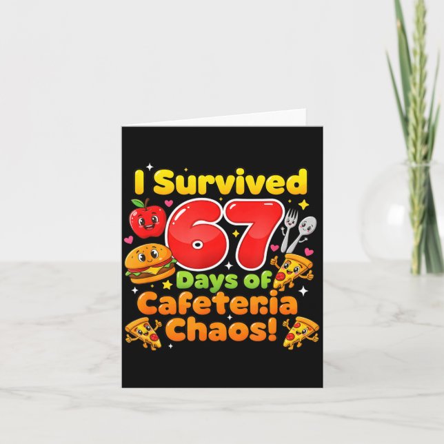I Survived 67 Days Of Cafeteria Chaos 6 7 Meme Lun Card (Front)