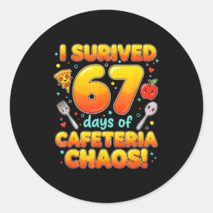 I Survived 67 Days Of Cafeteria Chaos 6 7 Meme Lun Classic Round Sticker
