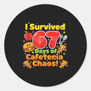 I Survived 67 Days Of Cafeteria Chaos 6 7 Meme Lun Classic Round Sticker