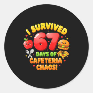 I Survived 67 Days Of Cafeteria Chaos 6 7 Meme Lun Classic Round Sticker
