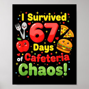 I Survived 67 Days Of Cafeteria Chaos 6 7 Meme Lun Poster