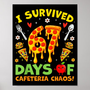 I Survived 67 Days Of Cafeteria Chaos Funny Boy Gi Poster