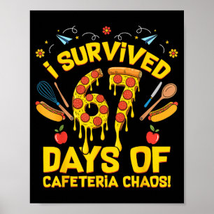 I Survived 67 Days Of Cafeteria Chaos Funny Lunch  Poster