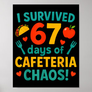 I Survived 67 Days Of Cafeteria Chaos – Funny Scho Poster