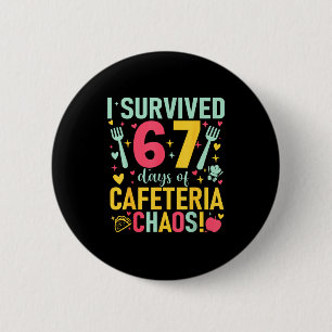I Survived 67 Days Of Cafeteria Chaos Lunch Lady S 6 Cm Round Badge