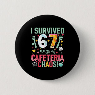 I Survived 67 Days Of Cafeteria Chaos Lunch Lady S 6 Cm Round Badge