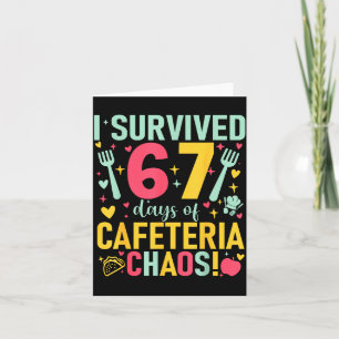 I Survived 67 Days Of Cafeteria Chaos Lunch Lady S Card
