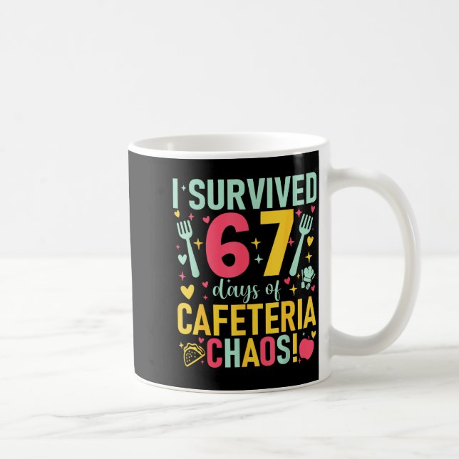 I Survived 67 Days Of Cafeteria Chaos Lunch Lady S Coffee Mug (Right)