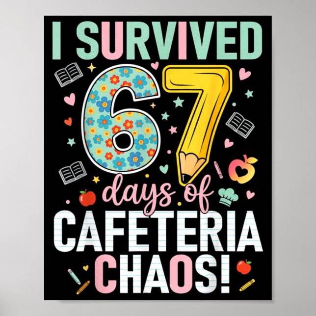 I Survived 67 Days Of Cafeteria Chaos Lunch Lady S Poster (Front)