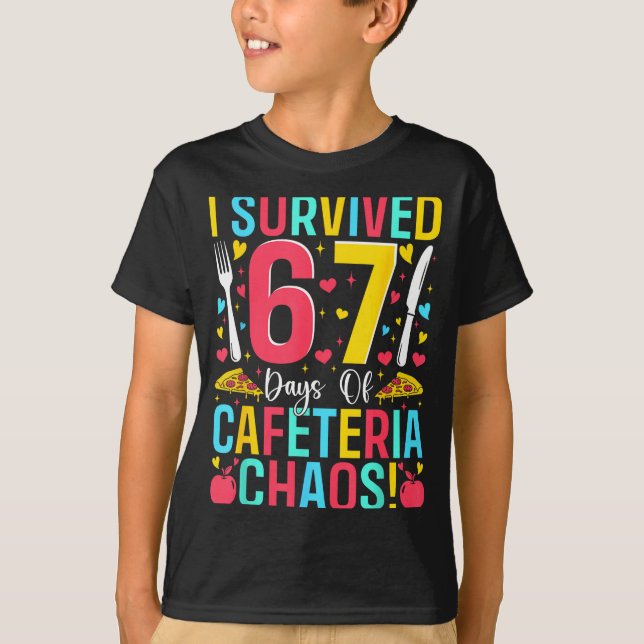 I Survived 67 Days Of Cafeteria Chaos Lunch Lady S T-Shirt (Front)