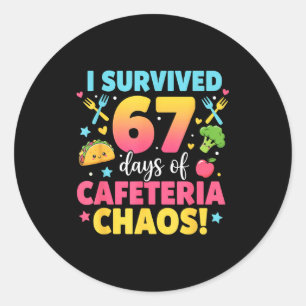 I Survived 67 Days Of Cafeteria Chaos Meme  Classic Round Sticker