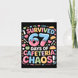 I Survived 67 Days Of Cafeteria Chaos Meme Lunch M Card