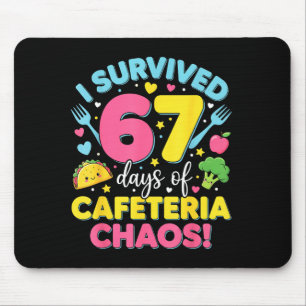 I Survived 67 Days Of Cafeteria Chaos Meme  Mouse Pad