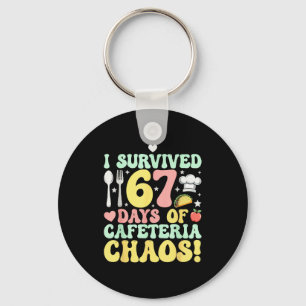 I Survived 67 Days Of Cafeteria Chaos Six Seven Me Key Ring