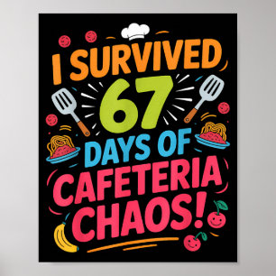 I Survived 67 Days Of Cafeteria Chaos Staff Lunch  Poster