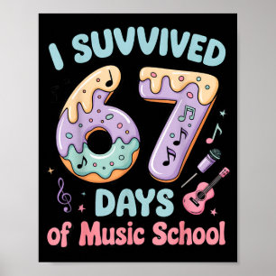 I Survived 67 Days Of Music School 67 Meme Student Poster