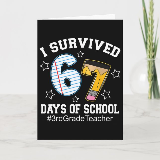 I Survived 67 Days Of School 3rd Grade Teacher  Card (Front)
