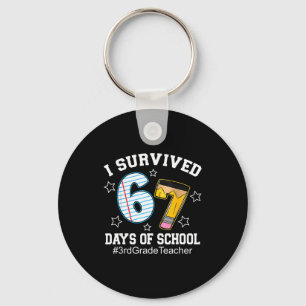 I Survived 67 Days Of School 3rd Grade Teacher  Key Ring