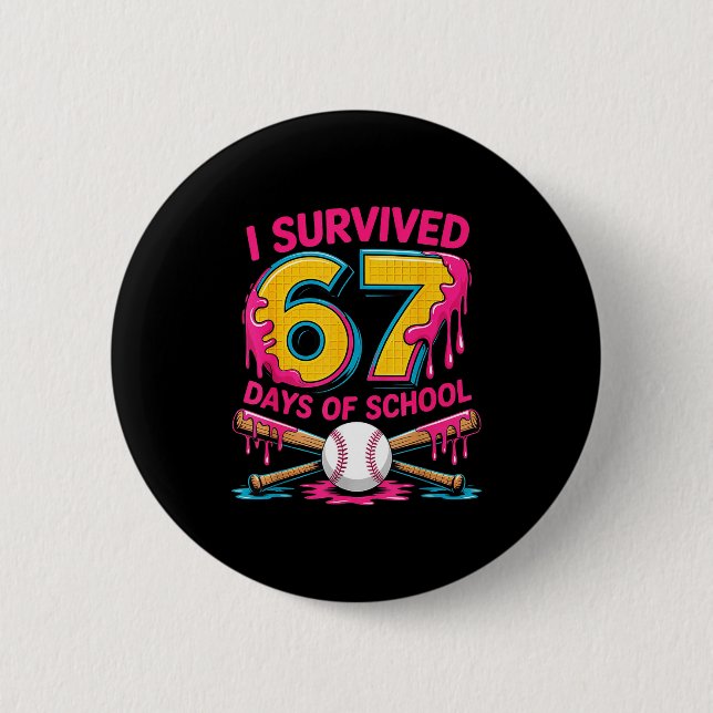 I Survived 67 Days Of School 67 Meme Baseball Ice  6 Cm Round Badge (Front)