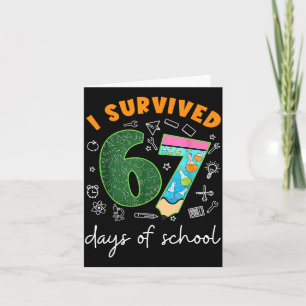 I Survived 67 Days Of School 67 Meme Science Teach Card