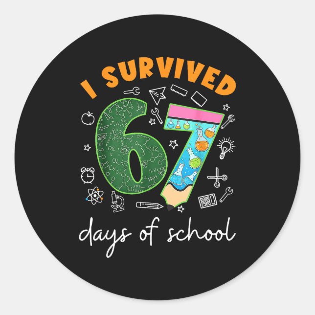 I Survived 67 Days Of School 67 Meme Science Teach Classic Round Sticker (Front)