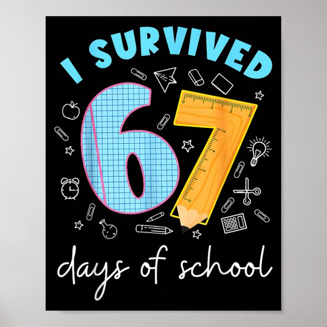 I Survived 67 Days Of School 67 Meme Science Teach Poster (Front)