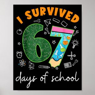 I Survived 67 Days Of School 67 Meme Science Teach Poster