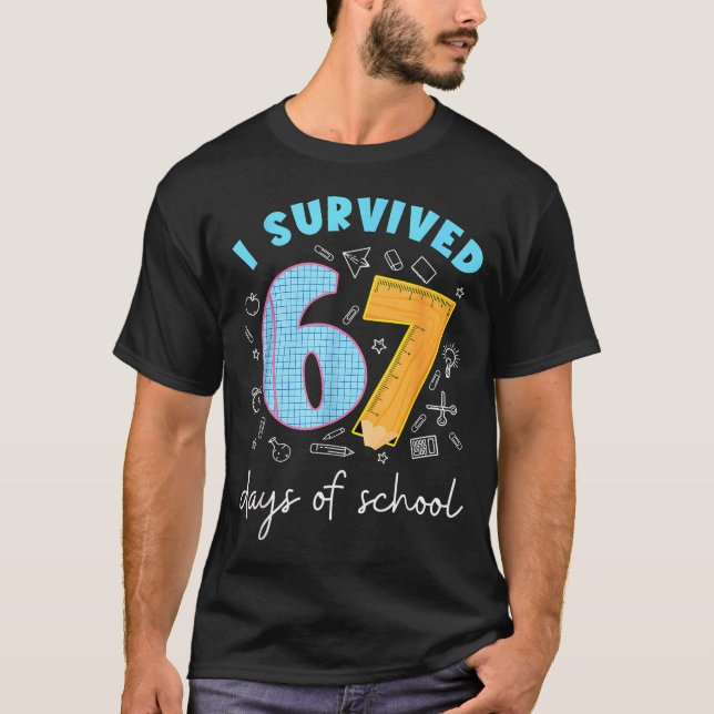I Survived 67 Days Of School 67 Meme Science Teach T-Shirt (Front)