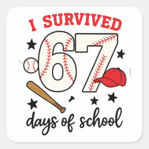 I Survived 67 Days of School Baseball Sport 100 Square Sticker