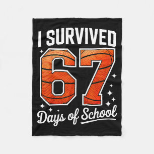 I Survived 67 Days Of School Basketball Six Seven Fleece Blanket