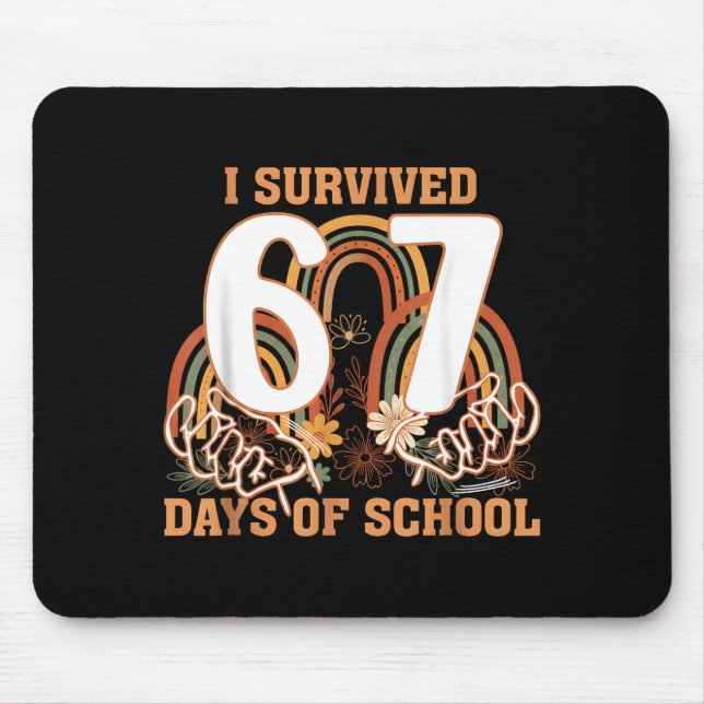 I Survived 67 Days Of School Boho Floral Teachers  Mouse Pad (Front)