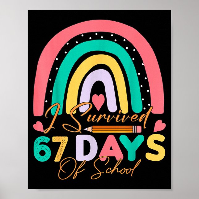 I Survived 67 Days Of School Bruh Students Six Sev Poster (Front)