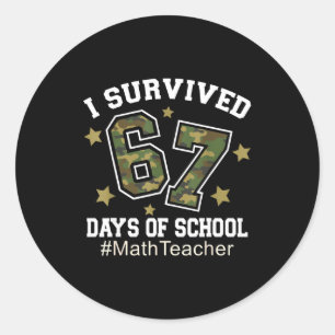 I Survived 67 Days Of School Camo 6 7 Meme Math Te Classic Round Sticker
