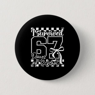 I Survived 67 Days Of School Checkered Coquette Bo 6 Cm Round Badge