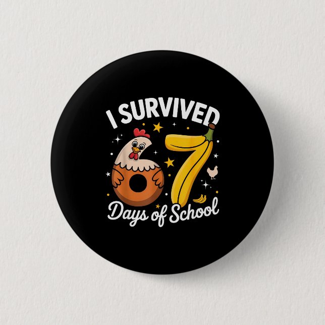 I Survived 67 Days Of School Chicken Banana Kids 6 6 Cm Round Badge (Front)