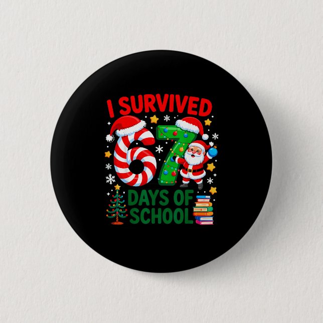 I Survived 67 Days Of School Christmas Candy Cane  6 Cm Round Badge (Front)