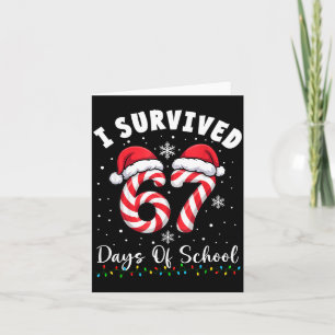 I Survived 67 Days Of School Christmas Candy Cane  Card